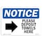 Signmission OSHA Notice, 5" Height, Please Deposit Towels Here Right Sign With Symbol, 7" X 5", Landscape OS-NS-D-57-L-17366 - alternate 1